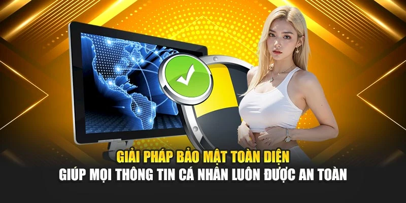 giai-phap-bao-mat-toan-dien-giup-moi-thong-tin-ca-nhan-luon-duoc-an-toan